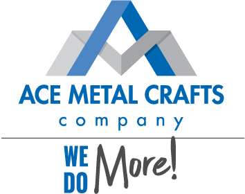 Ace Metal Crafts Company Logo - We Do More!